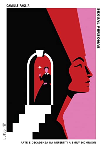 Sexual personae. Arte e decadenza da Nefertiti a Emily Dickinson (Pensiero libero) von Luiss University Press