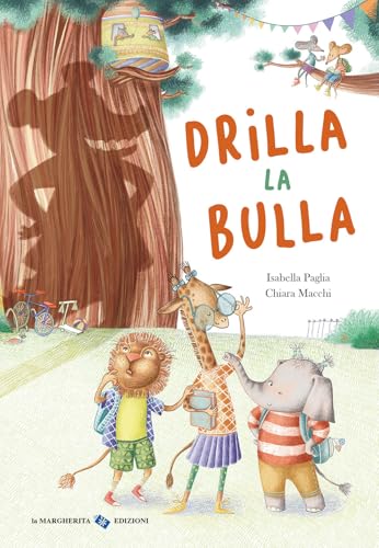 Drilla la bulla. Ediz. a colori (Libri illustrati) von La Margherita