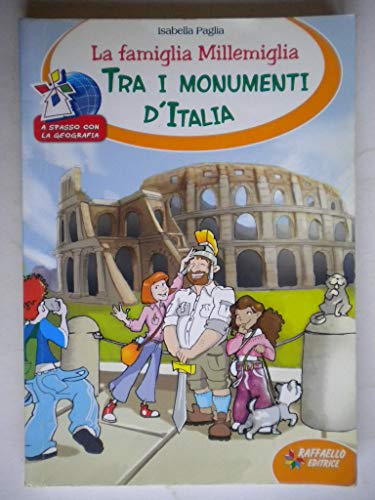 La famiglia Millemiglia tra i monumenti d'Italia von Raffaello