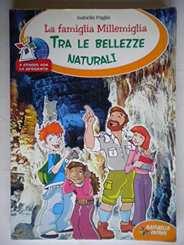 La famiglia millemiglia tra le bellezze naturali von Raffaello