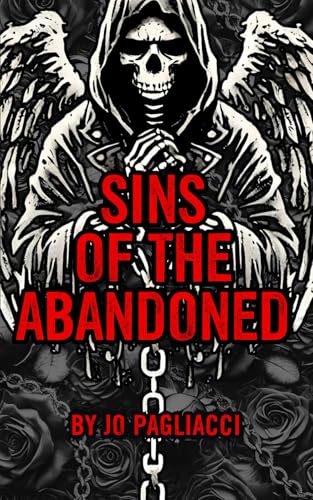 Sins of the Abandoned (The Abandoned Chronicles, Band 1) von Independent Publishing Network
