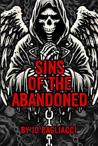 Sins of the Abandoned (The Abandoned Chronicles, Band 1) von Independent Publishing Network
