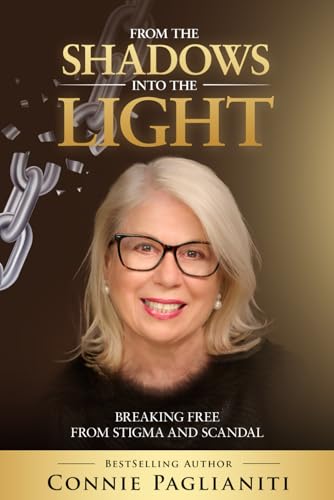 From The Shadows Into The Light: Breaking Free From Stigma and Scandal von She Rises Studios Publishing