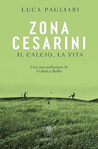Zona Cesarini. Il calcio, la vita (Tascabili varia) von Bompiani