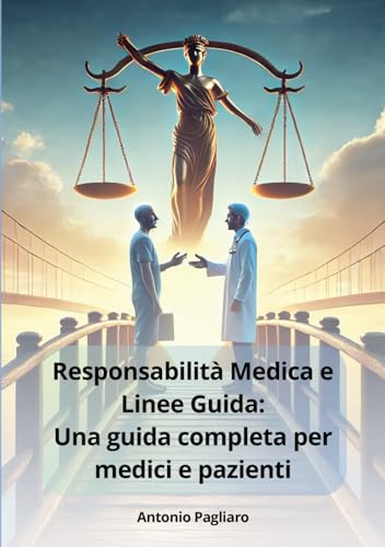 Responsabilità medica e linee guida: una guida completa per medici e pazienti von EBS Print