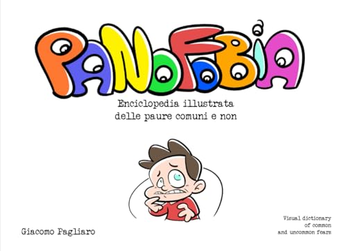 Panofobia: Enciclopedia delle paure comuni e non von Independently published