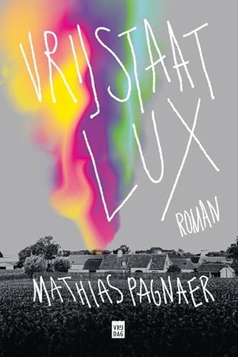 Vrijstaat Lux: roman