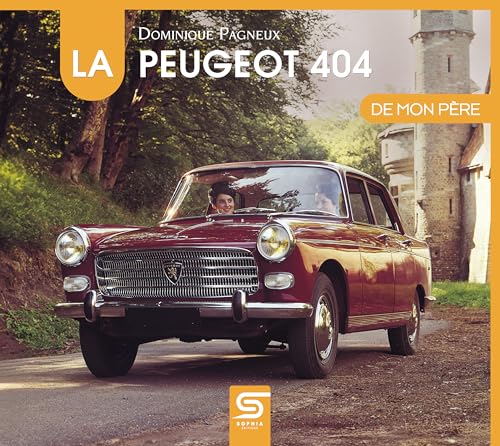 La Peugeot 404 de mon père von SOPHIA EDITIONS