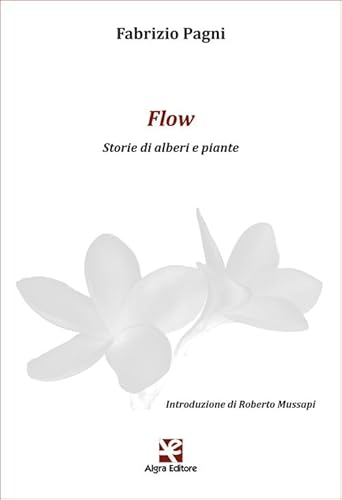 Flow. Storie di alberi e piante (Plumelia) von Algra