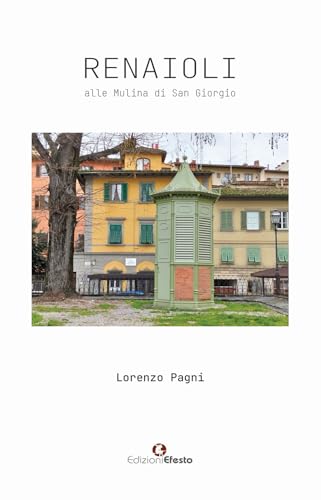 Renaioli alle mulina di san giorgio (Parerga) von Edizioni Efesto