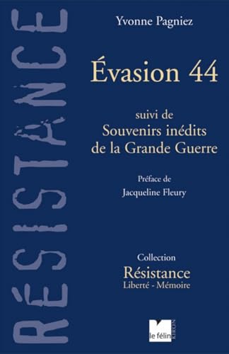Evasion 44 - Suivi de souvenirs inédits de la grande guerre