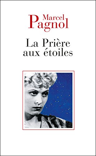 La prière aux étoiles La prière aux étoiles von B.DE FALLOIS