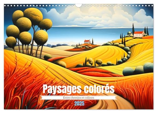 Paysages colorés (Calendrier mural 2025 DIN A3 vertical), CALVENDO calendrier mensuel: Découvrez la beauté intemporelle de la campagne tout au long de ... paysages campagnards aux couleurs éclatantes. von Calvendo