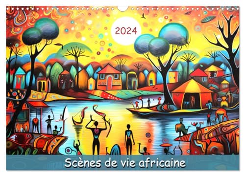 Scènes de vie africaine (Calendrier mural 2025 DIN A3 vertical), CALVENDO calendrier mensuel: Plongez dans la magie de l'Afrique tout au long de ... la diversité et la richesse de l'Afrique. von Calvendo