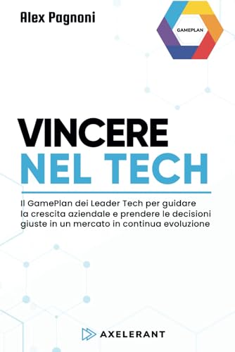Vincere nel Tech: Il GamePlan dei Leader Tech per guidare la crescita aziendale e prendere le decisioni giuste in un mercato in continua evoluzione Vincere nel Tech: Il GamePlan dei Leader Tech per guidare la crescita aziendale e prendere le decisioni giuste in un mercato in continua evoluzione von B
