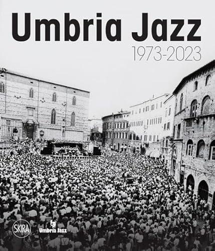 Umbria jazz 1973-2023 von Skira
