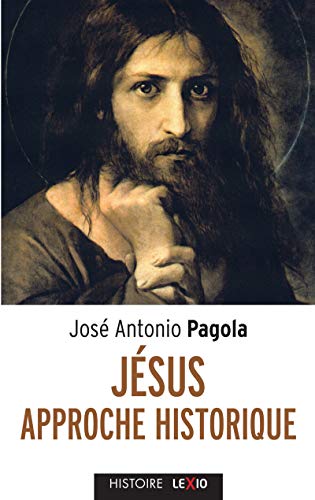 JESUS - APPROCHE HISTORIQUE: Approches historiques