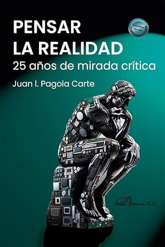 Pensar la realidad: 25 años de mirada crítica von Editorial Dykinson, S.L.
