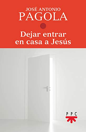 Dejar entrar en casa a Jesús von PPC EDITORIAL