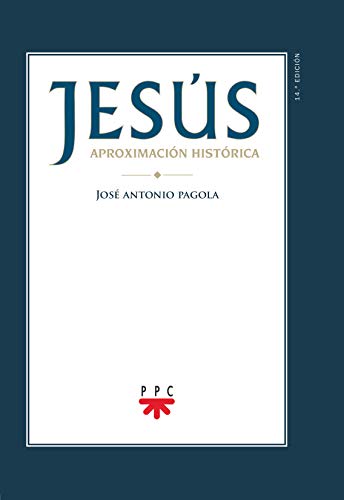 Jesús, aproximación histórica (Biblioteca Pagola, Band 100) von PPC Editorial.