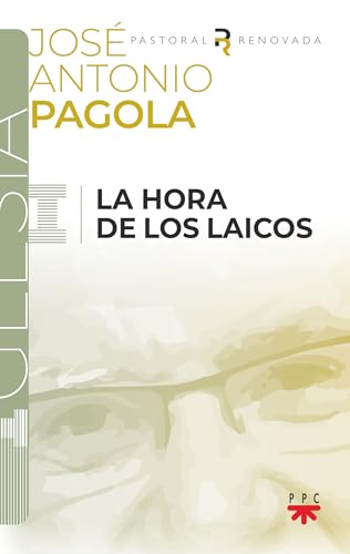 La hora de los laicos (Biblioteca Pagola) von PPC EDITORIAL