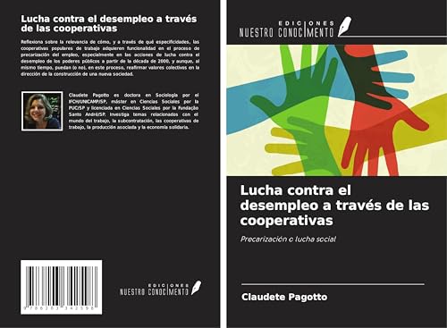 Lucha contra el desempleo a través de las cooperativas: Precarización o lucha social von Ediciones Nuestro Conocimiento