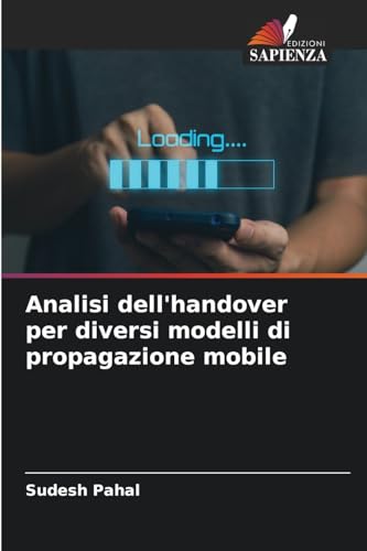 Analisi dell'handover per diversi modelli di propagazione mobile von Edizioni Sapienza