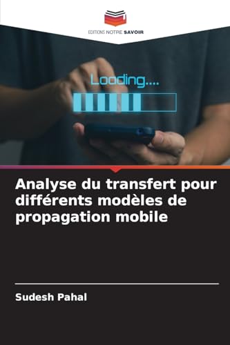 Analyse du transfert pour différents modèles de propagation mobile von Editions Notre Savoir