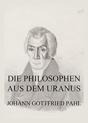 Die Philosophen aus dem Uranus Die Philosophen aus dem Uranus von Jazzybee Verlag