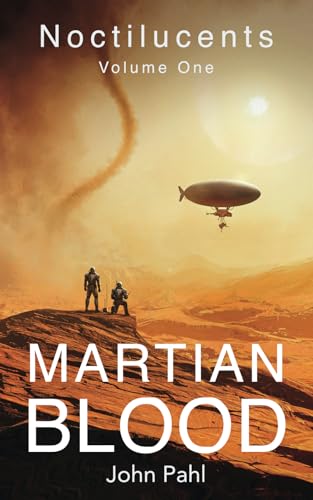 Noctilucents 1: Martian Blood von Rowanvale Books