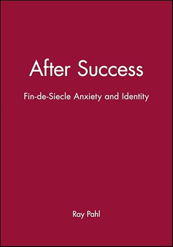 After Success: Fin-de-Siecle Anxiety and Identity von Polity