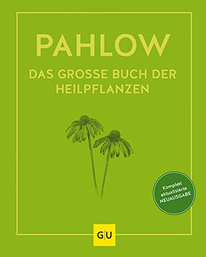 Das große Buch der Heilpflanzen: Gesund durch die Heilkräfte der Natur (Alternativmedizin) von Gräfe und Unzer