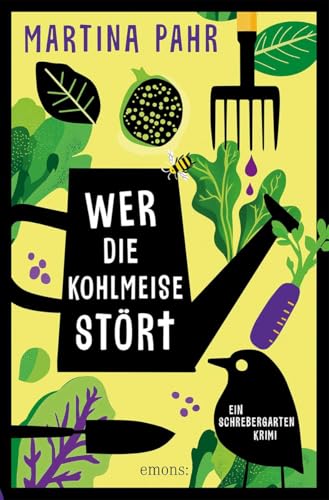 Wer die Kohlmeise stört: Ein Schrebergarten Krimi