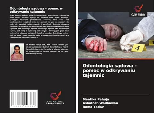 Odontologia s¿dowa - pomoc w odkrywaniu tajemnic: DE von Wydawnictwo Nasza Wiedza
