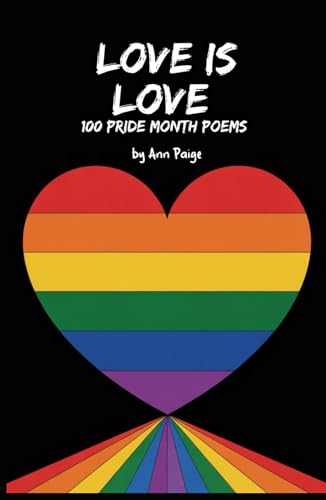 Love is Love: 100 Pride Month Poems