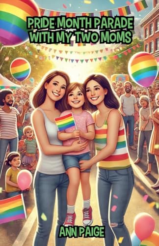 Pride Month Parade with My Two Moms von Bright Minds Books