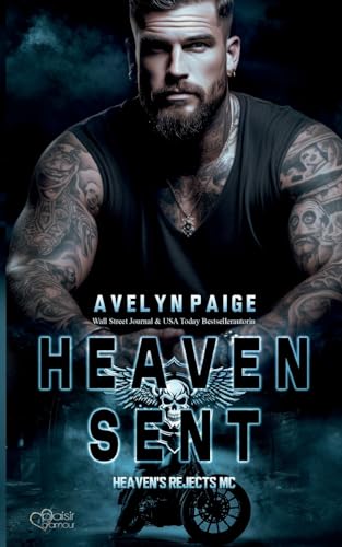 Heaven's Rejects MC Teil 1: Heaven Sent von Plaisir d'Amour Verlag