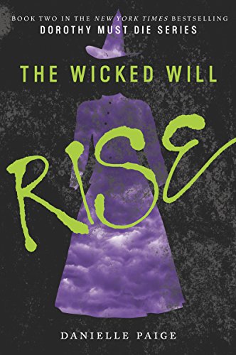 The Wicked Will Rise (Dorothy Must Die, 2, Band 2) von HarperCollins