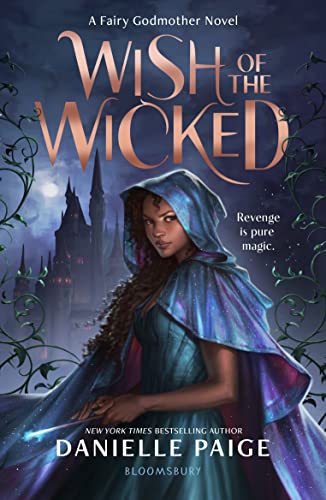 Wish of the Wicked: A Fairy Godmother Novel von Bloomsbury