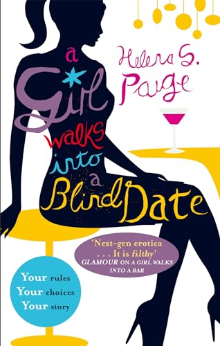 A Girl Walks into a Blind Date: Your Rules, Your Choices, Your Story; Choose Your Own Erotic Destiny