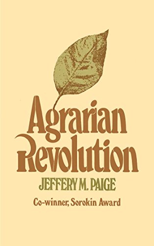Agrarian Revolution: Social Movements and Export Agriculture in the Underdeveloped World von Free Press