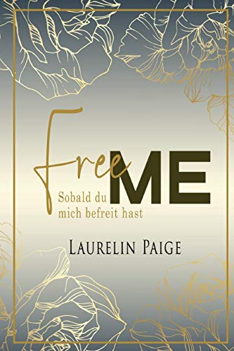 Free Me - Sobald du mich befreit hast von Paige Press LLC