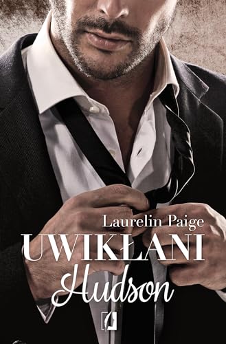 Uwiklani 4 Uwiklani Hudson von Wydawnictwo Kobiece