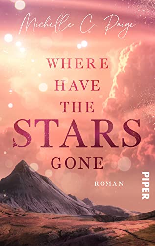 Where have the Stars gone: Roman | Berührende Slow Burn-Romance über Trauer, Liebe und Musik im Hochland Islands von Piper Gefühlvoll