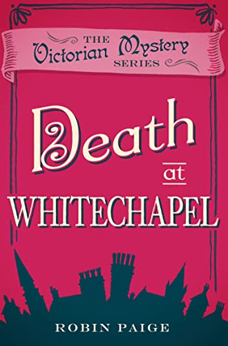 Death At Whitechapel: A Victorian Mystery Book 6: A Victorian Mystery (6) von The Crime & Mystery Club