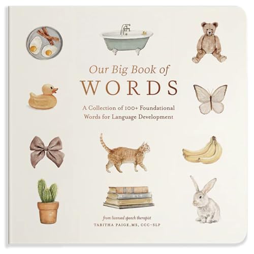 Our Big Book of First Words: A Collection of 100+ Foundational Words for Language Development (Our Little Adventures Series, Band 6) von Paige Tate & Co