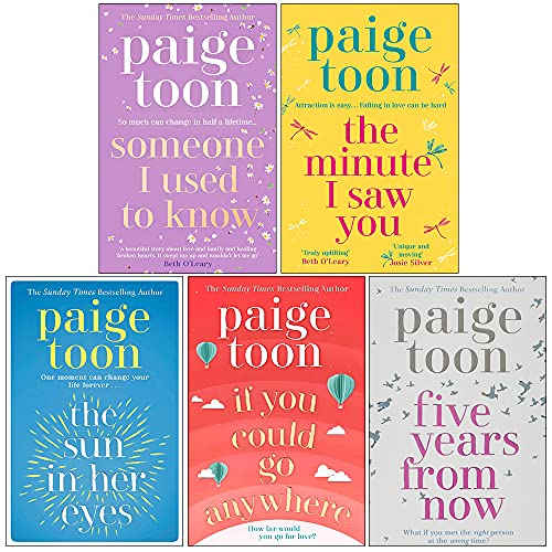 Paige Toon Collection 5 Books Set (Someone I Used to Know, The Minute I Saw You, The Sun in Her Eyes, If You Could Go Anywhere, Five Years From Now)