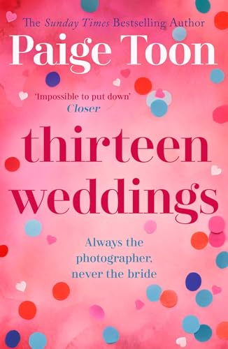 Thirteen Weddings: an unforgettable love story from the author of Seven Summers von Simon & Schuster