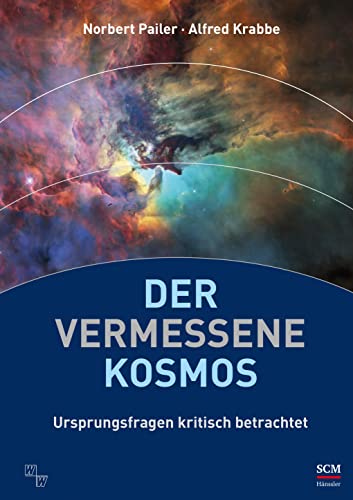 Der vermessene Kosmos: Ursprungsfragen kritisch betrachtet von Studiengem. Wort und Wissen e.V./SCM Hänssler
