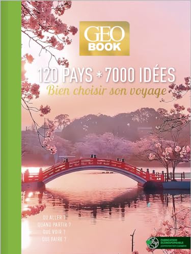 GEOBook 120 pays, 7000 idées Collector: Bien choisir son voyage. Où aller ? quand partir ? que voir ? que faire ? von GEO